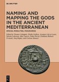 Naming and Mapping the Gods in the Ancient Mediterranean (eBook, ePUB)