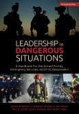 Leadership in Dangerous Situations, Second Edition (eBook, ePUB)