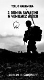 Teruo Nakamura: 2. Dünya Savasinin Yenilmez Askeri (eBook, ePUB)