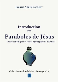 Introduction aux paraboles de Jésus - André - Cartigny, Francis