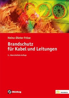Brandschutz für Kabel und Leitungen - Fröse, Heinz-Dieter