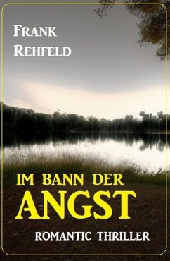 Cover Im Bann der Angst: Romantic Thriller (eBook, ePUB)