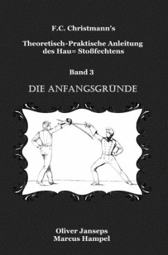 Theoretisch - Praktische Anleitung des Hau= Stoßfechtens - Janseps, Oliver