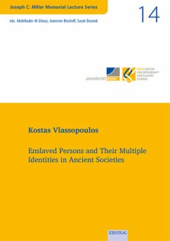 Vol. 14: Enslaved Persons and Their Multiple Identities in Ancient Societies - Vlassopoulos, Kostas