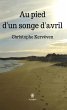 Au pied d'un songe d'avril (eBook, ePUB) - Bild 1