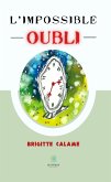 L’impossible oubli (eBook, ePUB)