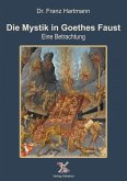 Die Mystik in Goethes Faust (eBook, ePUB)