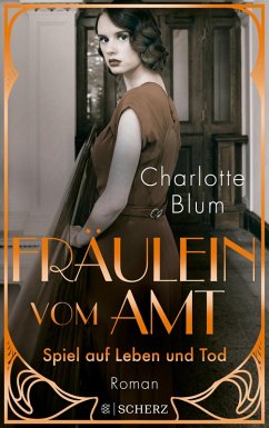 Spiel auf Leben und Tod / Fräulein vom Amt Bd.3 (eBook, ePUB) - Blum, Charlotte