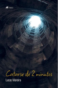 Catarse de 2 minutos (eBook, ePUB) - Moreira, Lucas