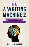 Be a Writing Machine 2 (Author Level Up, #19) (eBook, ePUB) Be a Writing Machine 2 (Author Level Up, #19) (eBook, ePUB)