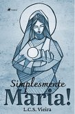 Simplesmente Maria! (eBook, ePUB)