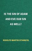 Is the Sin of Adam and Eve Our Sin as Well? (eBook, ePUB)