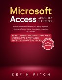 Microsoft Access Guide to Success: From Fundamentals to Mastery in Crafting Databases, Optimizing Tasks, & Making Unparalleled Impressions [III EDITION] (eBook, ePUB)