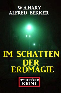 Cover Im Schatten der Erdmagie: Mysteriöser Krimi (eBook, ePUB)
