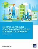 Electric Motorcycle Charging Infrastructure Road Map for Indonesia (eBook, ePUB)