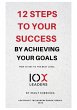 12 Steps to success by achieving your... - Bild 1
