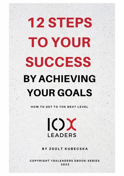 12 Steps to success by achieving your goals (eBook, PDF) 12 Steps to success by achieving your goals (eBook, PDF)