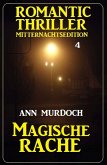 Magische Rache: Romantic Thriller Mitternachtsedition 4 (eBook, ePUB)