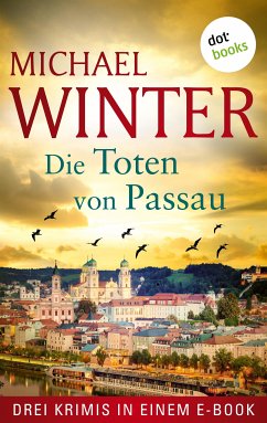 Die Toten von Passau (eBook, ePUB) - Winter, Michael