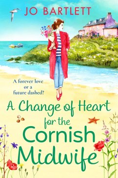 A Change of Heart for the Cornish Midwife (eBook, ePUB) - Jo Bartlett