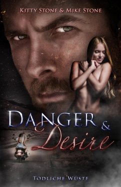 Danger & Desire (eBook, ePUB) - Stone, Kitty; Stone, Mike