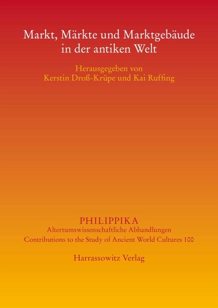 Markt, Märkte und Marktgebäude in der antiken Welt (eBook, PDF) Markt, Märkte und Marktgebäude in der antiken Welt (eBook, PDF)