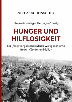 Rheinwiesenlager Remagen/Sinzig: Hunger und Hilflosigkeit (eBook, ePUB)