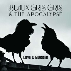 Love & Murder - Beaux Gris Gris & The Apocalypse