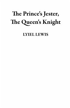 The Princess's Jester, The Queen's Knight (eBook, ePUB) - Lewis, L. R.