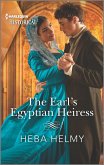 The Earl's Egyptian Heiress (eBook, ePUB) The Earl's Egyptian Heiress (eBook, ePUB)