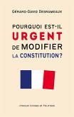 Pourquoi est-il urgent de modifier la Constitution ? (eBook, ePUB)