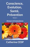 Conscience, Evolution, Santé, Prévention (eBook, ePUB)