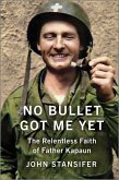 No Bullet Got Me Yet (eBook, ePUB)