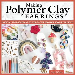 Making Polymer Clay Earrings (eBook, ePUB) - Weiss, Liat