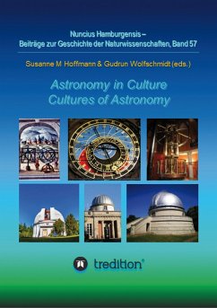 Astronomy in Culture -- Cultures of Astronomy. Astronomie in der Kultur -- Kulturen der Astronomie. (eBook, ePUB) - Wolfschmidt, Gudrun; Hoffmann, Susanne M.