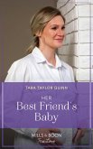 Her Best Friend's Baby (Sierra's Web, Book 5) (Mills & Boon True Love) (eBook, ePUB)
