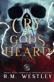 A Cry The Gods Heard (The Chronicles of Uncertain Succession, #0) (eBook, ePUB)