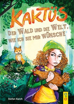 Kaktüs, der Wald und die Welt, wie ich sie mir wünsche (eBook, ePUB) - Karch, Stefan