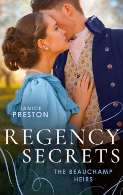 Regency Secrets: The Beauchamp Heirs: Lady Olivia and the Infamous Rake (The Beauchamp Heirs) / Daring to Love the Duke's Heir (eBook, ePUB) - Preston, Janice