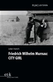 Friedrich Wilhelm Murnau: CITY GIRL (eBook, PDF)