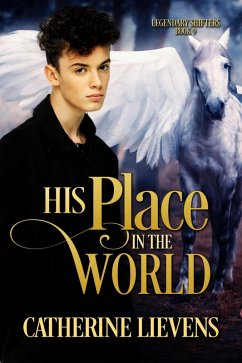 His Place in the World (Legendary Shifters, #9) (eBook, ePUB) - Lievens, Catherine