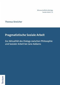 Pragmatistische Soziale Arbeit (eBook, PDF) - Streicher, Theresa