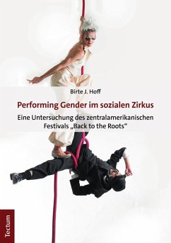 Performing Gender im sozialen Zirkus (eBook, PDF) - Hoff, Birte J.
