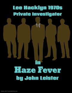 Cover Lee Hacklyn 1970s Private Investigator in Haze Fever (eBook, ePUB)