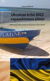 Ukrainan kriisi 2022 vapaaehtoisen silmin (eBook, ePUB)