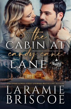 The Cabin at Candy Cane Lane (The Blizzard Bluff Series, #1) (eBook, ePUB) - Briscoe, Laramie