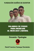 Palabras De Poder Para Ingresar Al Mercado Laboral (eBook, ePUB)