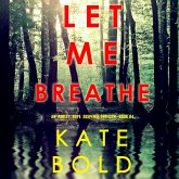 Let Me Breathe (An Ashley Hope Suspense Thriller—Book 4) (MP3-Download)