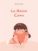 La Reine Coax (eBook, ePUB) La Reine Coax (eBook, ePUB)