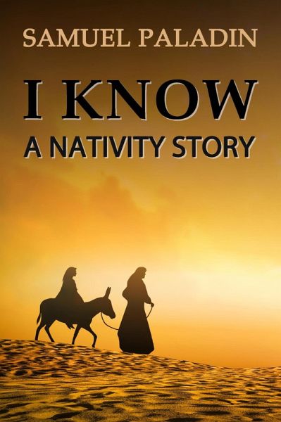 I Know: A Nativity Story (eBook, ePUB) I Know: A Nativity Story (eBook, ePUB)